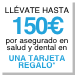 Adeslas - 150 euros Adeslas - 150 euros